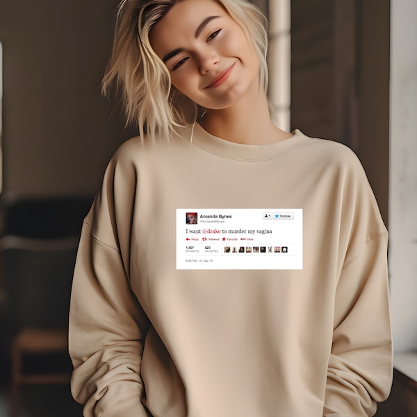 Amanda Bynes Famous Tweet Unisex Sweatshirt, Famous Tweets Shirt, Funny Memes Shirt, Topical Memes Shirt, 90s Shirts, Nostalgic Shirts