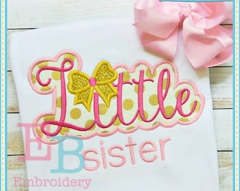 Little Sister Applique Design, INSTANT DOWNLOAD, Multiple Sizes & Formats, Machine Embroidery Digital File, Birth Announcement Sibling