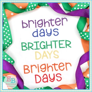 Brighter Days Embroidery Font, INSTANT DOWNLOAD, Multiple Sizes and Formats, Machine Embroidery Digital Design File, Alphabet Letters