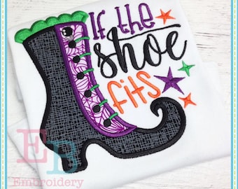 May include: Embroidered design of a witch's shoe with the text "If the shoe fits" and stars in green, orange, and purple.