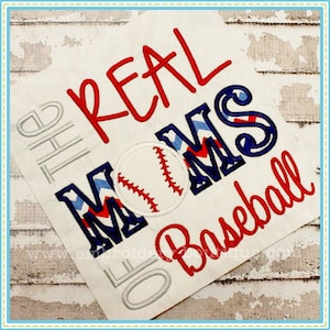 Real Moms Of Baseball Applique, INSTANT DOWNLOAD, Multiple Sizes & Formats, Machine Applique Embroidery Digital File, Mom Supporter Design