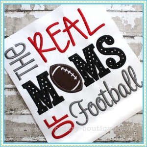 Real Moms Of Football Applique, INSTANT DOWNLOAD, Multiple Sizes & Formats, Machine Applique Embroidery Digital File, Mom Supporter Design
