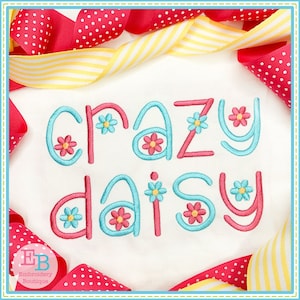 May include: Embroidered design of the words "crazy daisy" in a whimsical font with pink and blue outlines and small daisy flowers in the center of each letter.