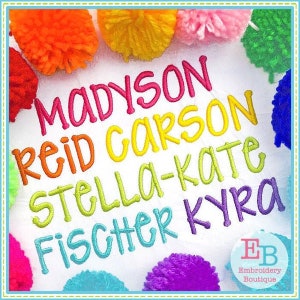 May include: A white background with colorful pom-poms surrounding the text "Madyson Reid Carson Stella-Kate Fischer Kyra" in a colorful, handwritten font. The text "Embroidery Boutique" is in the lower right corner.