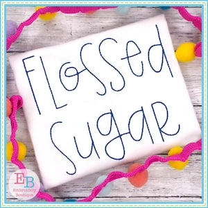 Flossed Sugar Embroidery Font, INSTANT DOWNLOAD, Multiple Sizes and Formats, Machine Embroidery Digital Design File, Alphabet Letters
