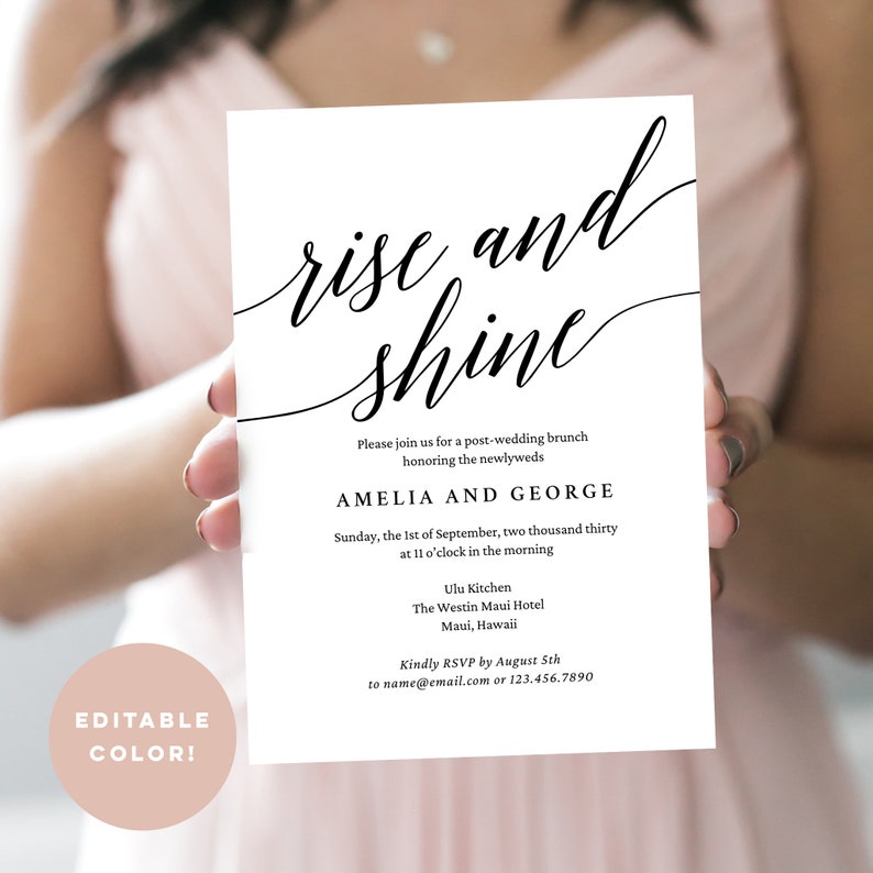 May include: White wedding brunch invitation with black calligraphy text that reads "rise and shine". The invitation is for Amelia and George on Sunday, September 1st, 2030 at 11:00 am at the Ulu Kitchen in The Westin Maui Hotel in Maui, Hawaii. RSVP by August 5th to name@email.com or 123.456.7890.