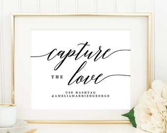 Printable Capture The Love Wedding Sign with Editable Text Area - Wedding Hashtag, Instagram, Social Media - in 8x10 and 5x7 inches #MSC