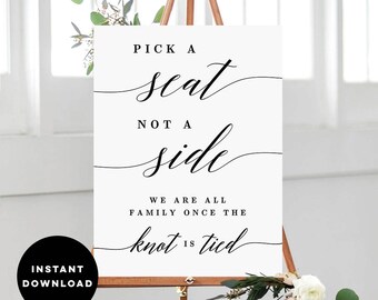 3 Sizes Pick a Seat Not A Side Wedding Sign - Choose A Seat Wedding Sign - Printable Instant Download - Modern Script #MSC