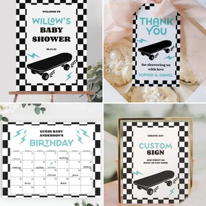 May include: A set of printable signs for a baby shower with a skateboard theme. The signs feature a black and white chequered background with a blue and black skateboard graphic. The text on the signs includes "Welcome to Willow's Baby Shower", "Thank You for showering us with love Sophia & Daniel", "Guess Baby Anderson's Birthday", and "Create Any Custom Sign and Print as Many as You Need".