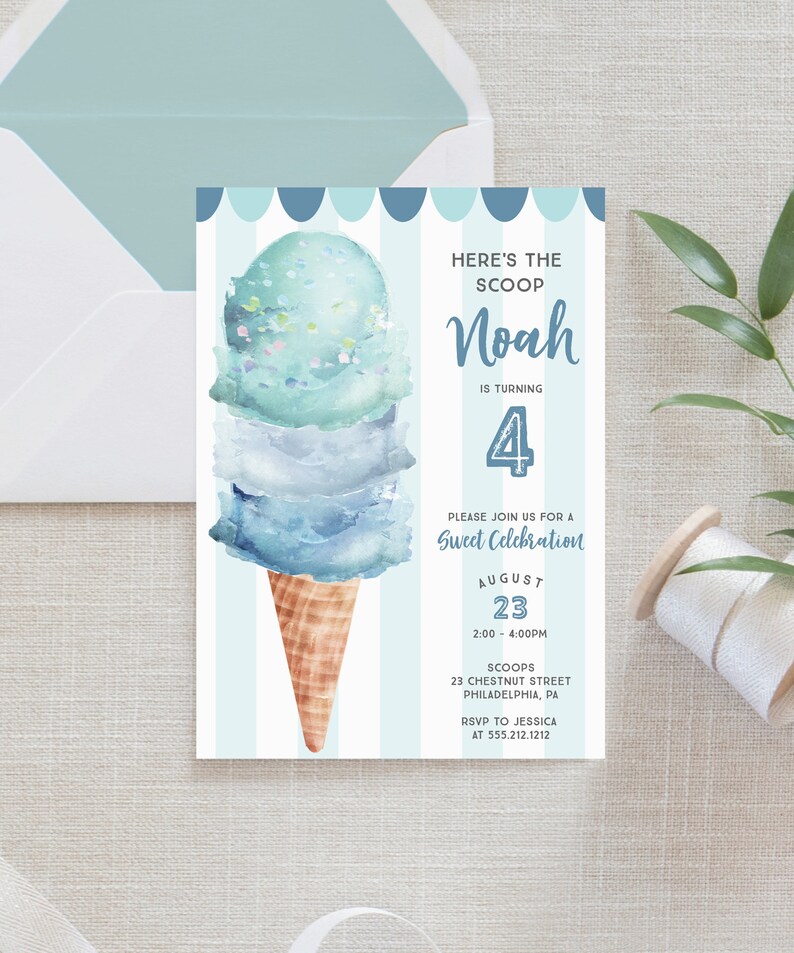 May include: A rectangular invitation card featuring a watercolor illustration of a three-scoop ice cream cone on a light blue and white striped background. The text reads: HERE'S THE SCOOP Noah IS TURNING 4 PLEASE JOIN US FOR A Sweet Celebration AUGUST 23 2:00 - 4:00PM SCOOPS 23 CHESTNUT STREET PHILADELPHIA, PA RSVP TO JESSICA AT 555.212.1212
