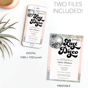 May include: A digital and printable invitation for a bachelorette party. The invitation features a pink and white background with a disco ball and the text "Sophia's Last Disco". The invitation includes the date, location, and contact information for the event.