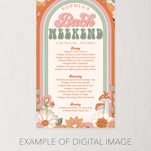 May include: A retro-style invitation for a bachelorette weekend in Las Vegas, Nevada. The invitation features a rainbow arch with flowers and mushrooms, and the text "Sophia's Bach Weekend" in a colorful, retro font. The itinerary includes activities like pool parties, cocktail hours, and dancing.