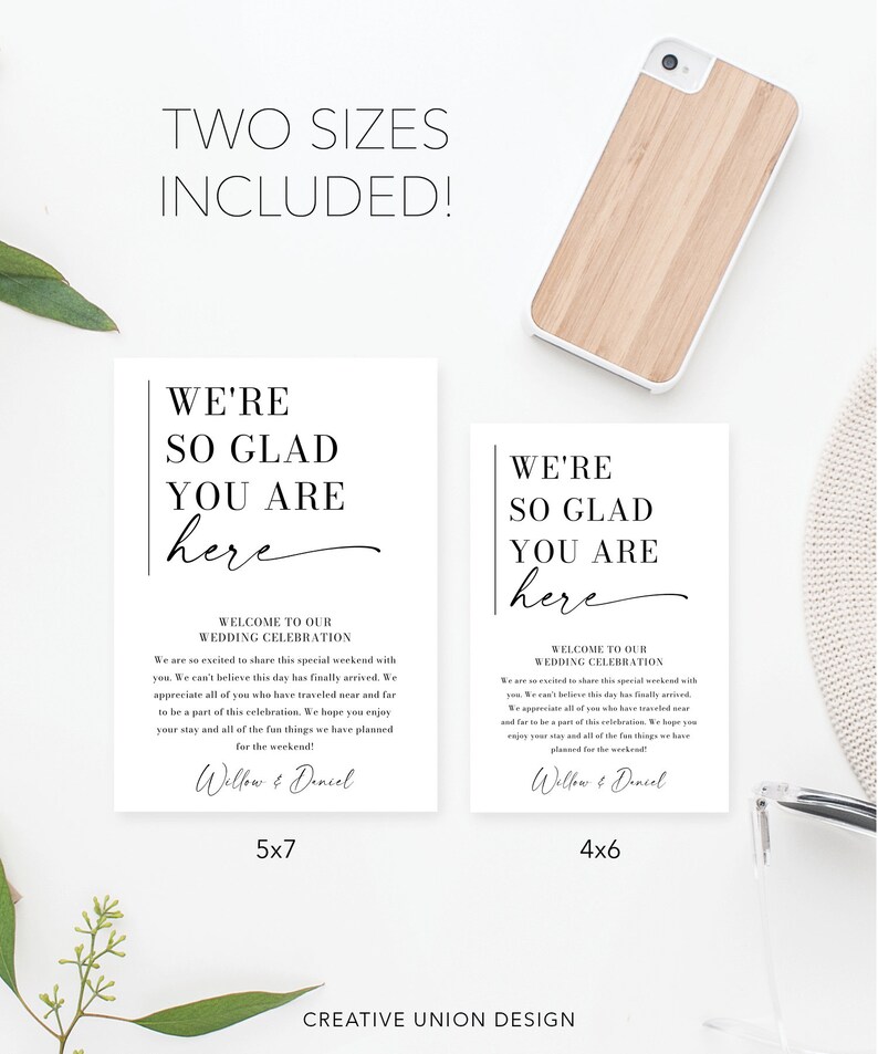 May include: Two printable wedding welcome signs in black and white with the text "We're so glad you are here" and a handwritten "here". The signs are shown in two sizes: 5x7 inches and 4x6 inches. The text includes a welcome message to guests and the names "Willow & Dancel".