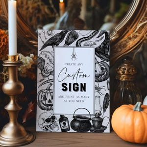 May include: A rectangular sign with a black and white Halloween-themed illustration. The sign features a raven, witch's hat, pumpkin, and skull. Text on the sign reads "Create Any Custom Sign and Print as Many as You Need."