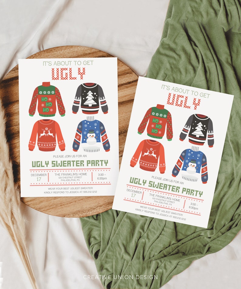 May include: Two invitations for an ugly sweater party. Each invitation features six colorful sweater designs, including a red reindeer sweater and a blue snowman sweater. The text reads "It's About to Get Ugly" and includes party details.