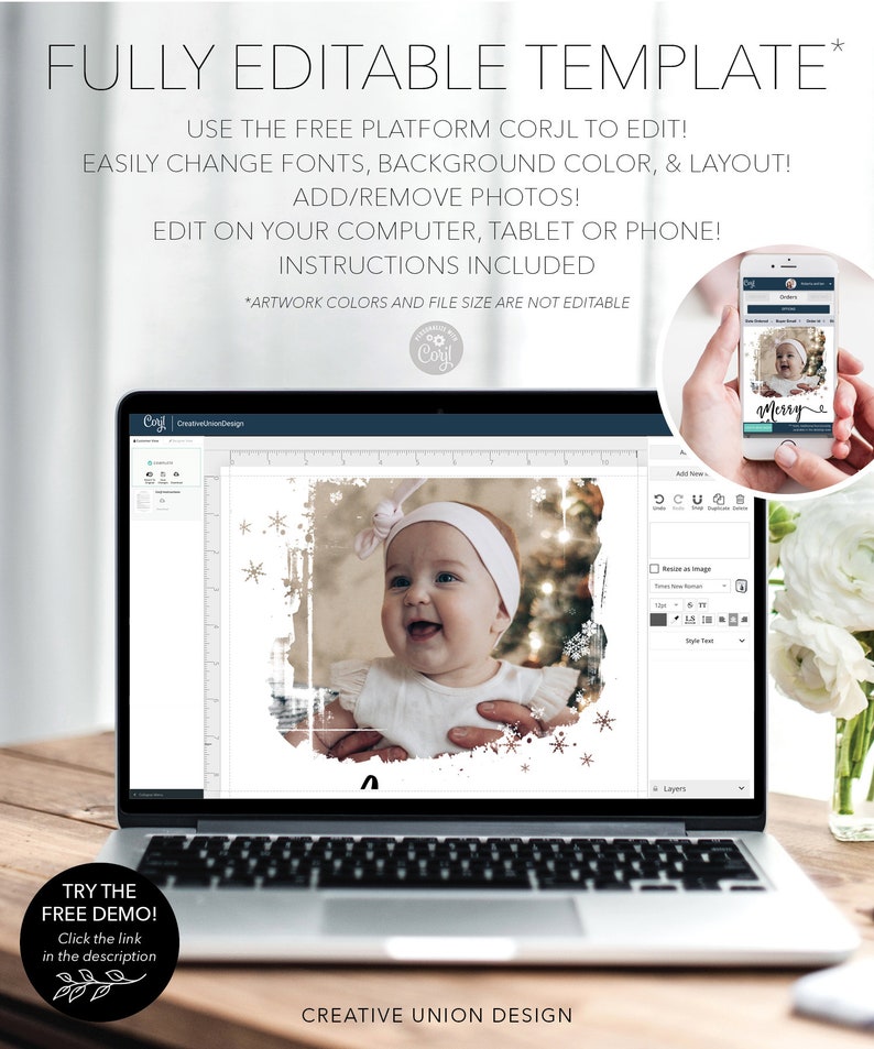 May include: A laptop displays a fully editable template with a baby photo and the text "Merry." The template allows users to change fonts, background color, and layout. The image also shows a phone displaying the template and the text "Try the Free Demo!"