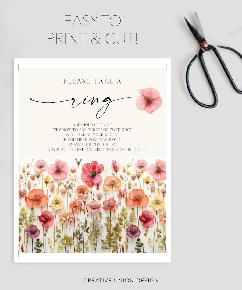 May include: A printable game card with a floral background and the text "Please take a ring and hold it tight. Try not to say "bride" or "wedding" with all of your might! If you hear someone say it, snatch up their ring. To win at the end, collect the most bling."