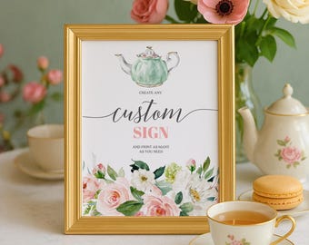 Tea Party Custom Sign Template, Editable Bridal Shower Sign, Favors, Gifts and Cards, Printable Table Signs, Birthday Par-Tea