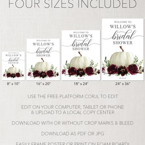 May include: Four printable bridal shower sign templates in different sizes: 8x10 inches, 16x20 inches, 18x24 inches, and 24x36 inches. The signs feature a white pumpkin with burgundy floral accents and the text "Welcome to Willow's Bridal Shower".
