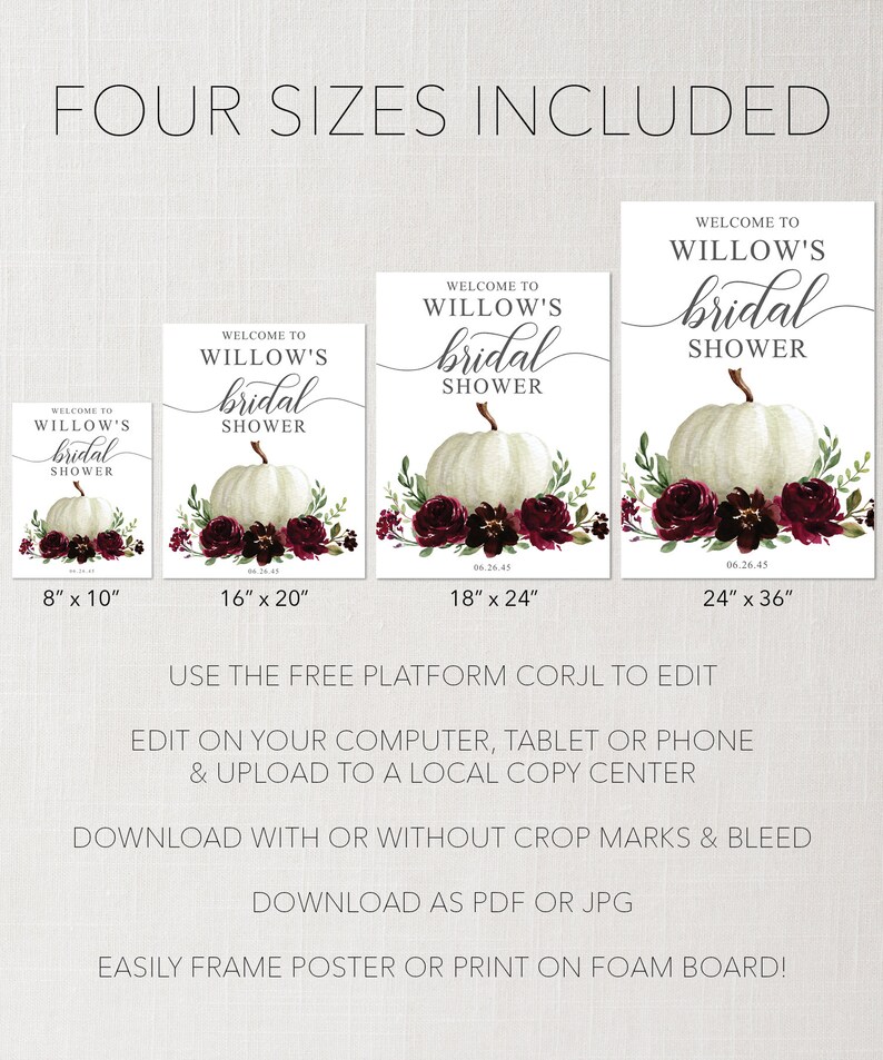 May include: Four printable bridal shower sign templates in different sizes: 8x10 inches, 16x20 inches, 18x24 inches, and 24x36 inches. The signs feature a white pumpkin with burgundy floral accents and the text "Welcome to Willow's Bridal Shower".