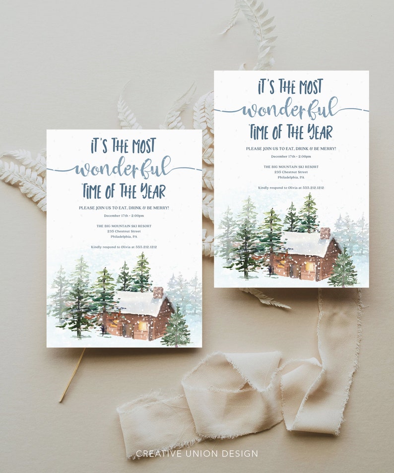 May include: Invitation to a winter holiday party at The Big Mountain Ski Resort. The invitation features a watercolor illustration of a cozy cabin in a snowy forest. The text reads "It's the most wonderful time of the year!" and includes the date, time, and location of the event.