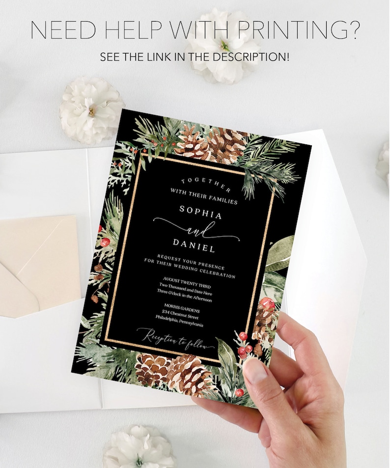 May include: A wedding invitation with a black background and gold frame, featuring the names Sophia and Daniel. The invitation includes watercolor pinecones, greenery, and the text "Need help with printing? See the link in the description!"