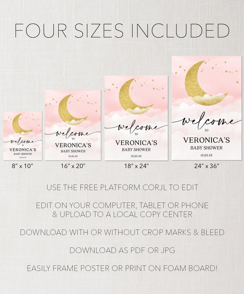 May include: Four baby shower welcome signs in sizes 8x10, 16x20, 18x24, and 24x36 inches. Each sign features a gold glitter crescent moon, white clouds, and gold stars on a pink background with the text: welcome to VERONICA'S BABY SHOWER 01.23.45.