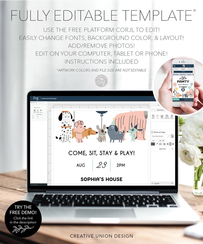 May include: A laptop screen displaying a dog-themed party invitation template with the text "Come, Sit, Stay & Play!"  The invitation is customizable using the Corjl platform.  The invitation includes the date "Aug 23" and the time "2PM".