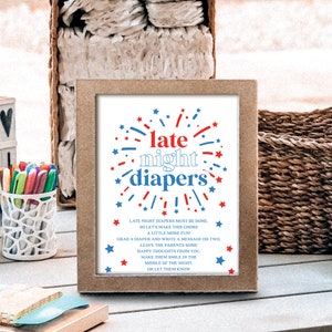 May include: A printable sign with a red, white, and blue color scheme. The sign says "late night diapers" with a firework design. The text below the design says "Late night diapers must be done, so let's make this chore a little more fun! Grab a diaper and write a message or two. Leave the parents some happy thoughts from you. Make them smile in the middle of the night, or let them know."