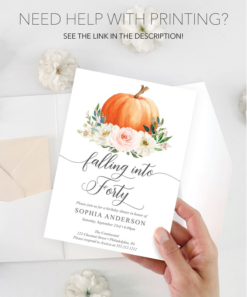 May include: A white invitation card with a watercolor illustration of a pumpkin and floral arrangement. The text reads "falling into forty" and includes details for a birthday dinner in honor of Sophia Anderson.
