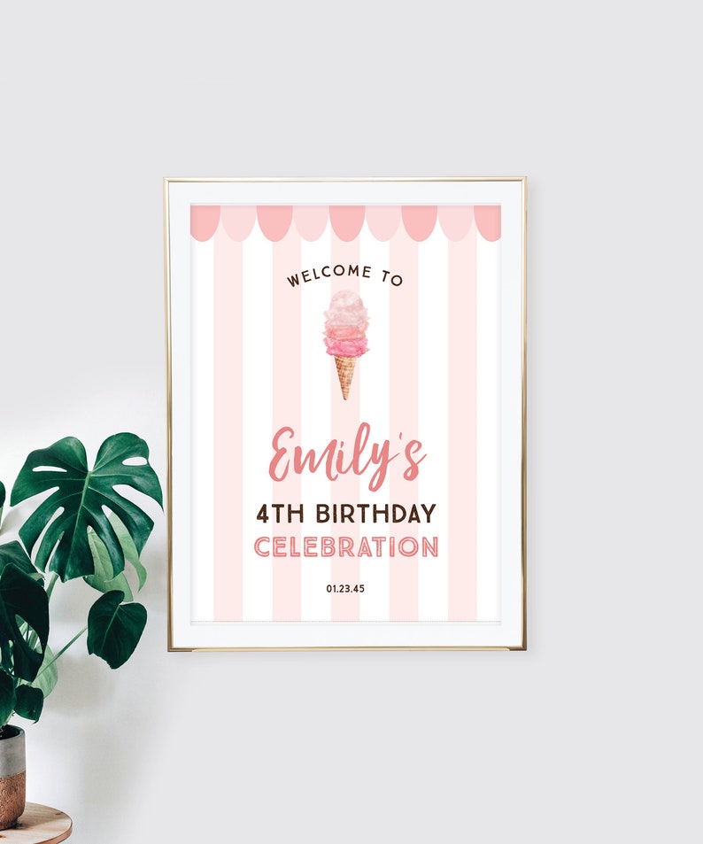 May include: A framed pink and white striped sign with the text "Welcome to Emily's 4th Birthday Celebration." The sign features a watercolor ice cream cone illustration and a pink scalloped border.