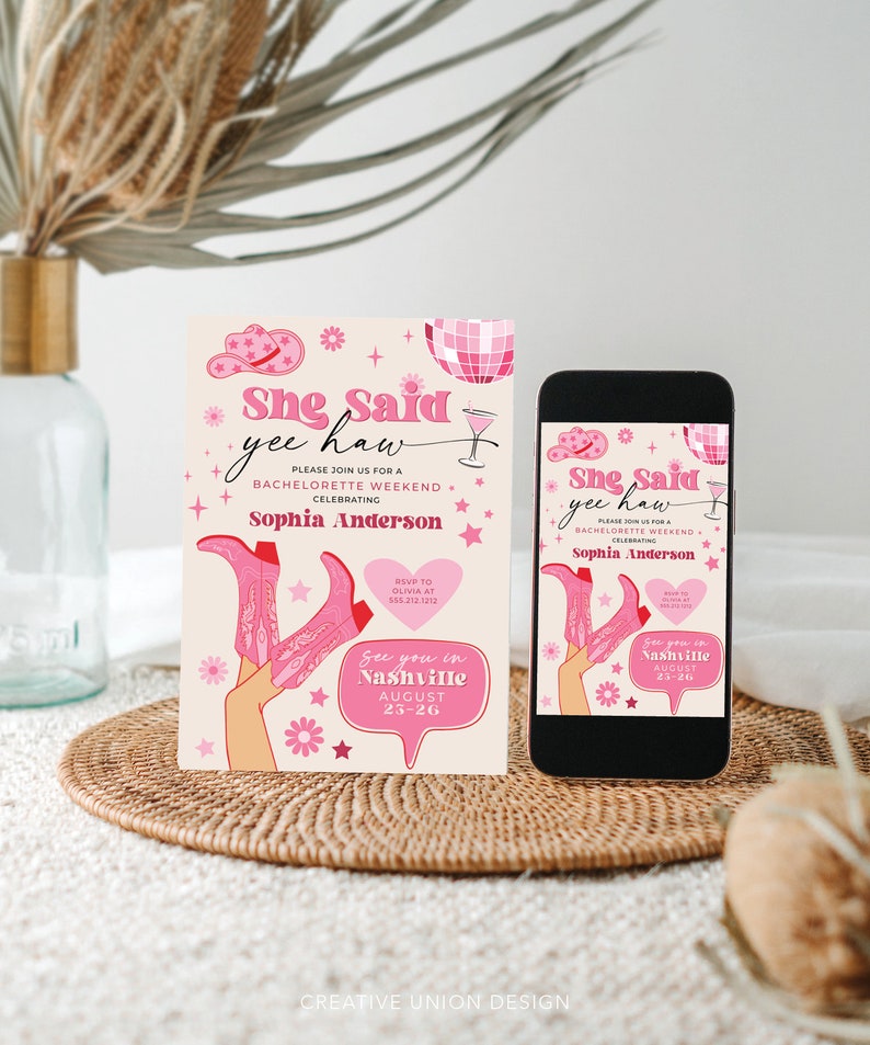 May include: Pink and white bachelorette party invitation with a cartoon illustration of a woman wearing cowboy boots and the text "She said yee haw" and "See you in Nashville August 23-26".