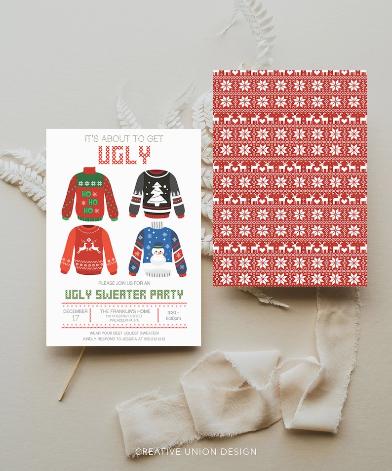 May include: A festive invitation for an Ugly Sweater Party. The invitation features four sweater designs and the text "IT'S ABOUT TO GET UGLY". The invitation also includes the date, time, and location of the party. A matching red and white patterned design is also included.