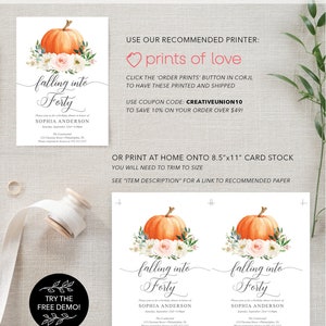 May include: Printable invitation for a 40th birthday party with a fall theme. The invitation features a pumpkin with white and pink flowers, and the text "falling into forty".