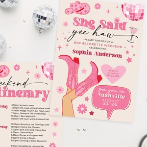 May include: Pink and white bachelorette party invitation with a pink cowboy boot design and the text "She Said Yee Haw" and "Celebrating Sophia Anderson". The invitation includes the date and location of the party, "See you in Nashville August 23-26".