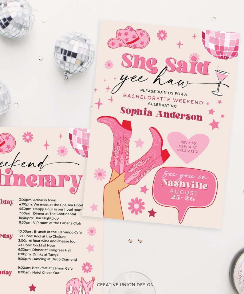 May include: Pink and white bachelorette party invitation with a pink cowboy boot design and the text "She Said Yee Haw" and "Celebrating Sophia Anderson". The invitation includes the date and location of the party, "See you in Nashville August 23-26".
