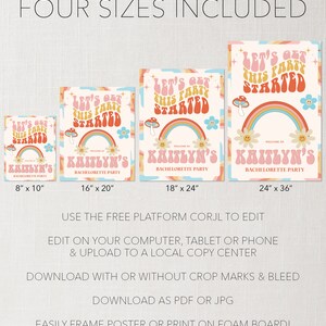 May include: Four printable posters with a rainbow, mushrooms, and flowers in a retro 70s style. The text on the posters says "Let's get this party started" and "Welcome to Kaitlyn's Bachelorette Party". The posters are available in four sizes: 8x10 inches, 16x20 inches, 18x24 inches, and 24x36 inches.