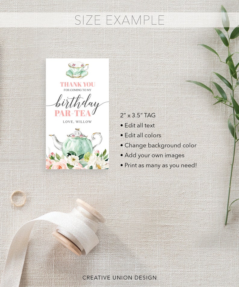 May include: A 2 x 3.5 inch printable tag with a watercolor illustration of a teapot and teacup. The text reads "Thank you for coming to my birthday par-tea. Love, Willow".