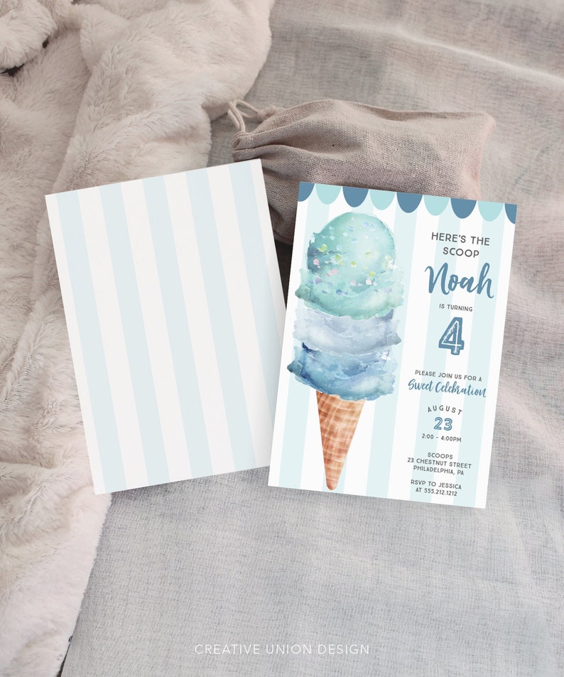 May include: A birthday invitation card featuring a watercolor ice cream cone with three scoops in shades of blue and green, set against a light blue striped background. The text reads: HERE'S THE SCOOP Noah IS TURNING 4 PLEASE JOIN US FOR A Sweet Celebration AUGUST 23 2:00 - 4:00PM SCOOPS 23 CHESTNUT STREET PHILADELPHIA, PA RSVP TO JESSICA AT 555.212.1212.