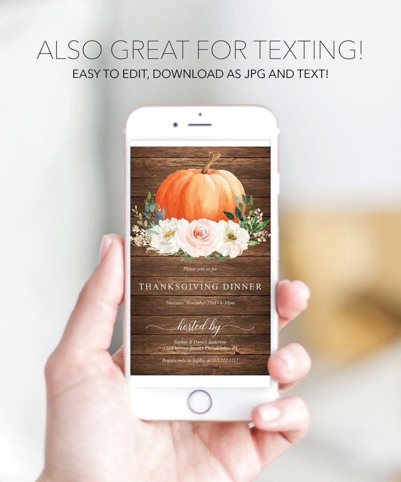 May include: A smartphone displays a Thanksgiving dinner invitation. The design features an orange pumpkin, white and pink flowers, and text on a wooden background. The invitation includes the text "Thanksgiving Dinner" and the date and time.