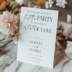 May include: White wedding invitation with black text. The invitation reads "Please join us for a little party to celebrate a lot of love." The invitation is for Sophia and Daniel's engagement party. The party will be held on Saturday, August 23rd at 6:00 PM at The Continental, 123 Chestnut Street, Philadelphia, PA. RSVP to Emma at 355 212 1212.