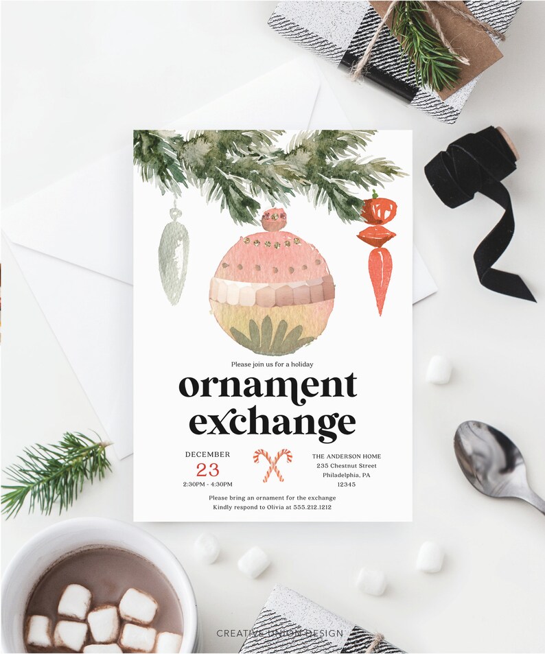 May include: A Christmas-themed invitation featuring watercolour illustrations of baubles and fir branches. The text reads "ornament exchange" with the date, time, and location details. The design includes a cup of hot chocolate and a wrapped gift.