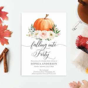 May include: A fall-themed birthday party invitation with a watercolor illustration of a pumpkin and flowers. The text reads "falling into forty" and includes the name Sophia Anderson, the date September 23rd, and the time 6:00pm. The invitation also includes the location, The Continental, 123 Chestnut Street, Philadelphia, PA, and a phone number to RSVP.