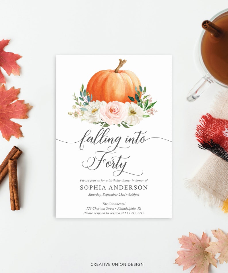 May include: A fall-themed birthday party invitation with a watercolor illustration of a pumpkin and flowers. The text reads "falling into forty" and includes the name Sophia Anderson, the date September 23rd, and the time 6:00pm. The invitation also includes the location, The Continental, 123 Chestnut Street, Philadelphia, PA, and a phone number to RSVP.