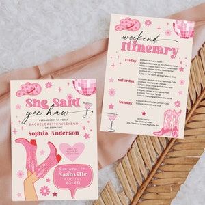 May include: A pink and white invitation for a bachelorette weekend in Nashville, Tennessee. The invitation features a pink cowboy hat, a disco ball, and a pair of pink cowboy boots. The text on the invitation reads "She Said Yee Haw" and "Please join us for a bachelorette weekend celebrating Sophia Anderson".