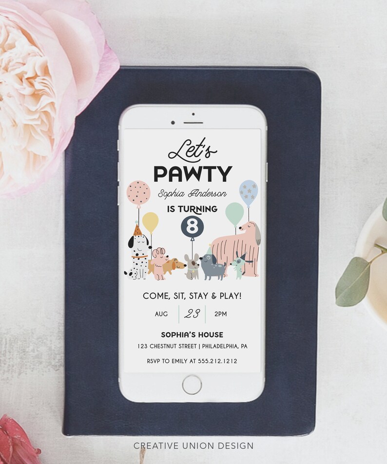 May include: A digital invitation for a child's birthday party. The invitation features a cartoon image of dogs with balloons and the text "Let's Pawty Sophia Anderson is turning 8". The invitation includes the date, time, and location of the party.
