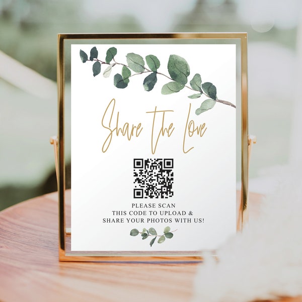 Teilen Sie die Liebe QR-Code Scannbare Hochzeitsschild-Vorlage, Teilen Hochzeitsfotos, QR-Code-Zeichen, Foto-Sharing-App, hier scannen, Eukalyptus