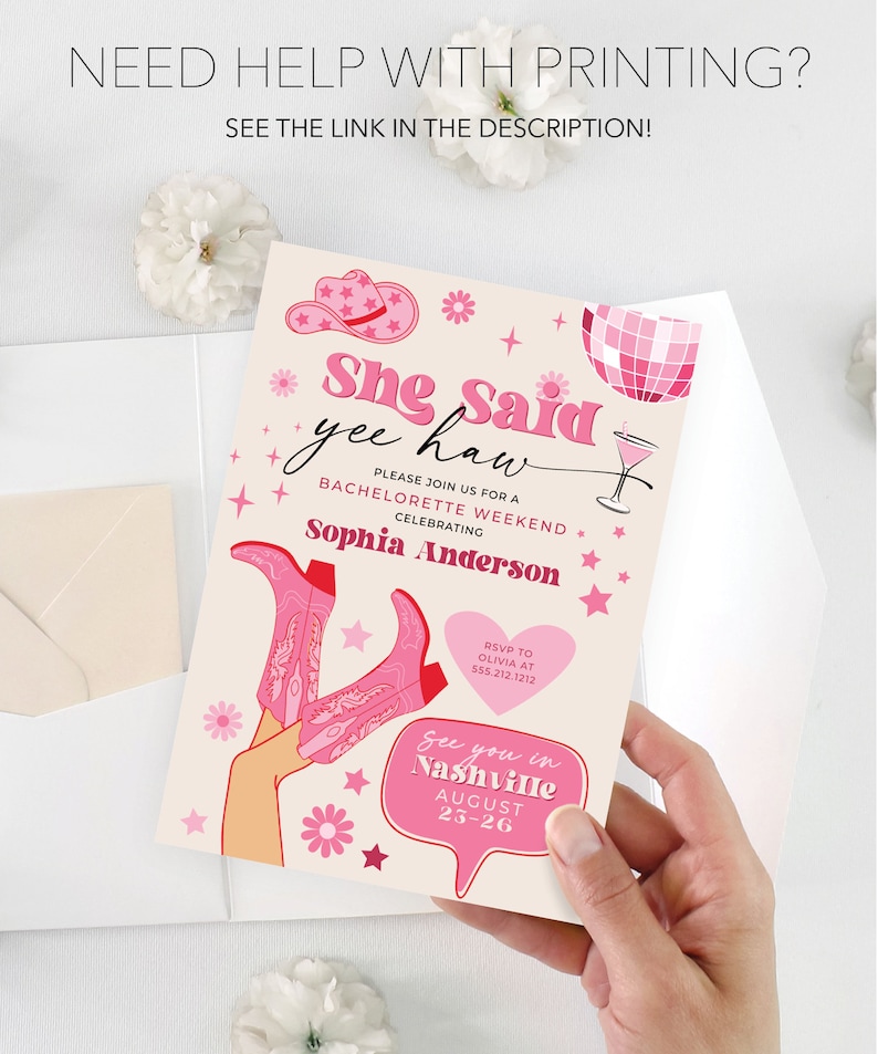 May include: A pink and white bachelorette party invitation with a pink cowboy hat, pink boots, and the text "She said yee haw" and "See you in Nashville August 23-26".