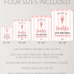 May include: Pink and white striped birthday party sign with the text "Welcome to Emily's 4th Birthday Celebration". The sign includes an ice cream cone graphic and is available in four sizes: 8" x 10", 16" x 20", 18" x 24", and 24" x 36".