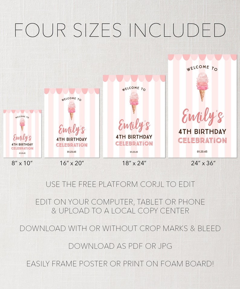 May include: Pink and white striped birthday party sign with the text "Welcome to Emily's 4th Birthday Celebration". The sign includes an ice cream cone graphic and is available in four sizes: 8" x 10", 16" x 20", 18" x 24", and 24" x 36".